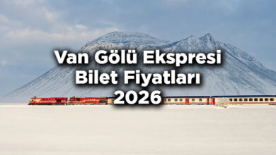 Van Gölü Ekspresi Bilet Fiyatlarına Zam Yapıldı! - Van Gölü Ekspresi Bilet Fiyatları 2026