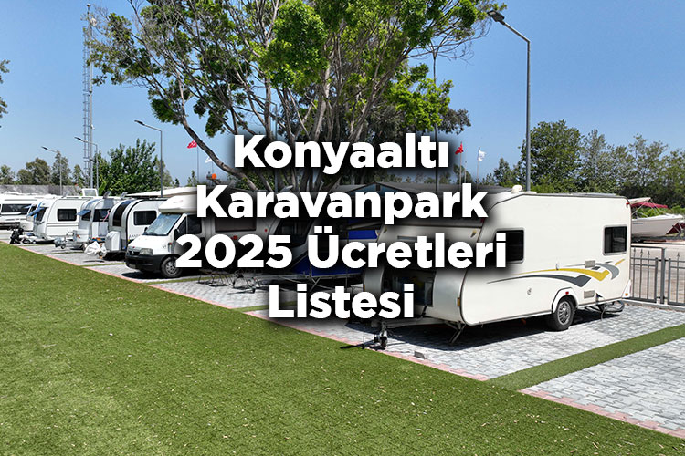 Antalya Büyükşehir Belediyesi Konyaaltı Karavanpark 2025 Ücretleri Listesi
