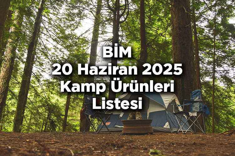BİM 20 Haziran Kamp Ekipmanları Kataloğu Yayınlandı: 3 Sayfa Kamp Ürünü Satılacak