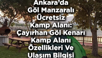 Ankara'da Göl Manzaralı Ücretsiz Kamp Alanı: Çayırhan Göl Kenarı Kamp Alanı Özellikleri Ve Ulaşım Bilgisi