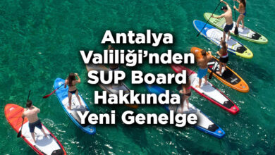 Antalya Valiliği'nden SUP Board Hakkında Yeni Genelge - SUP Board Yapmak Yasak Mı?
