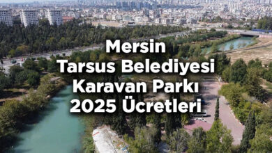 Mersin Tarsus Belediyesi Karavan Parkı 2025 Ücretleri