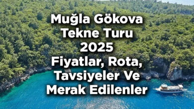 Muğla Gökova Tekne Turu 2025 Fiyatları – Gökova Tekne Turu: Rota – Tavsiyeler – Merak Edilenler