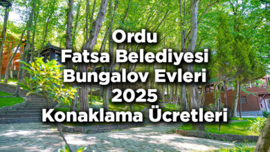 Ordu Fatsa Belediyesi Bungalov Evleri 2025 Konaklama Ücretleri