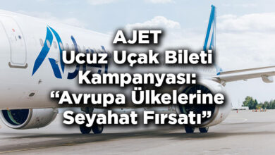 AJET Ucuz Uçak Bileti Kampanyası: Avrupa Ülkelerine Seyahat Fırsatı
