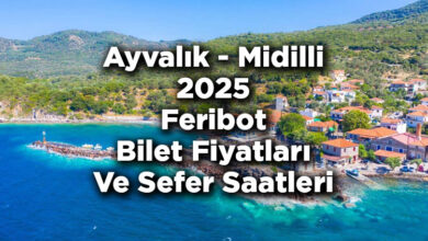 Balıkesir Ayvalık - Midilli Feribot Bilet Fiyatları 2025 Listesi Ve Sefer Saatleri