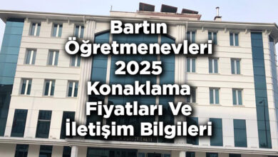 Bartın Öğretmenevleri 2025 Konaklama Fiyatları Ve İletişim Bilgileri