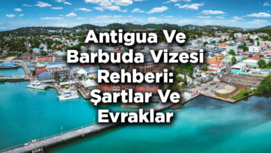 Antigua ve Barbuda Vizesi Rehberi: Şartlar Ve Evraklar