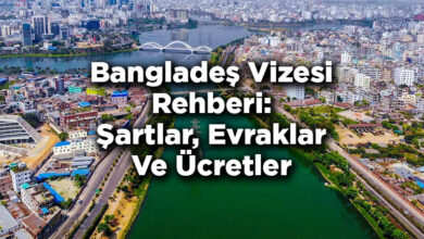 Bangladeş Vizesi Rehberi: Şartlar, Evraklar Ve Ücretler
