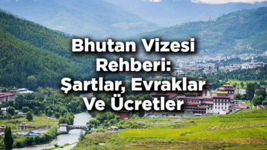 Bhutan Vizesi Rehberi: Şartlar, Evraklar Ve Ücretler