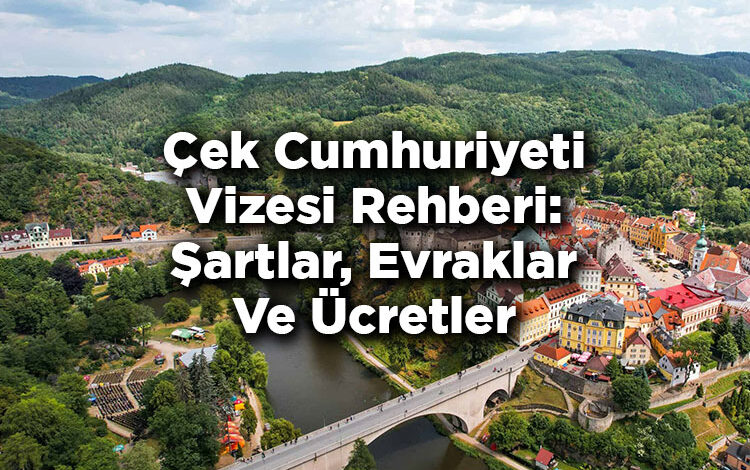 Çek Cumhuriyeti Vizesi Rehberi: Şartlar, Evraklar Ve Ücretler