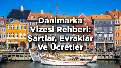 Danimarka Vizesi Rehberi: Şartlar, Evraklar Ve Ücretler