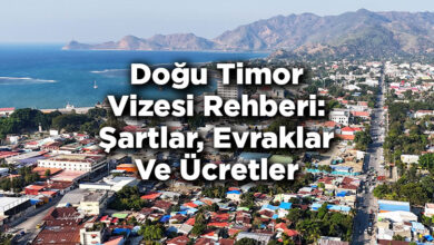 Doğu Timor Vizesi Rehberi: Şartlar, Evraklar Ve Ücretler