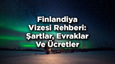 Finlandiya Vizesi Rehberi: Şartlar, Evraklar Ve Ücretler