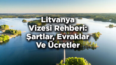 Litvanya Vizesi Rehberi: Şartlar, Evraklar Ve Ücretler