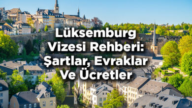 Lüksemburg Vizesi Rehberi: Şartlar, Evraklar Ve Ücretler