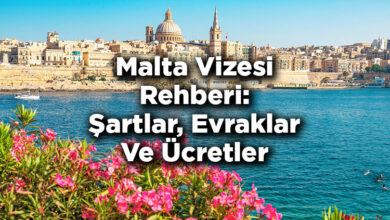 Malta Vizesi Rehberi: Şartlar, Evraklar Ve Ücretler
