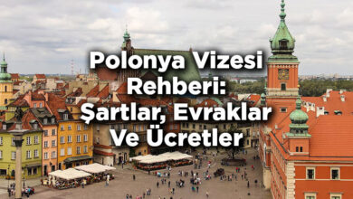Polonya Vizesi Rehberi: Şartlar, Evraklar Ve Ücretler