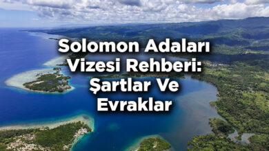 Solomon Adaları Vizesi Rehberi: Şartlar Ve Evraklar