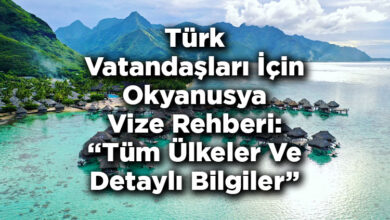 Türk Vatandaşları İçin Okyanusya Vize Rehberi: Tüm Ülkeler Ve Detaylı Bilgiler