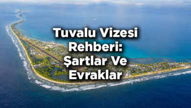 Tuvalu Vizesi Rehberi: Şartlar Ve Evraklar
