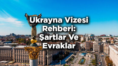Ukrayna Vizesi Rehberi: Şartlar Ve Evraklar