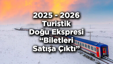 2026 Turistik Doğu Ekspresi Biletleri Satışa Çıktı: Turistik Doğu Ekspresi Bileti Nasıl Ve Nereden Alınır?