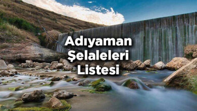 Adıyaman Şelaleleri Listesi – Adıyaman'da Gezilecek Şelaleler