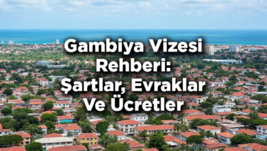Gambiya Vizesi Rehberi: Şartlar, Evraklar Ve Ücretler