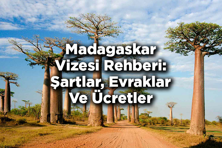 Madagaskar Vizesi Rehberi: Şartlar, Evraklar Ve Ücretler
