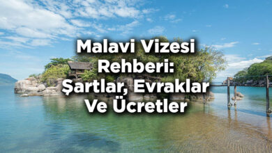 Malavi Vizesi Rehberi: Şartlar, Evraklar Ve Ücretler