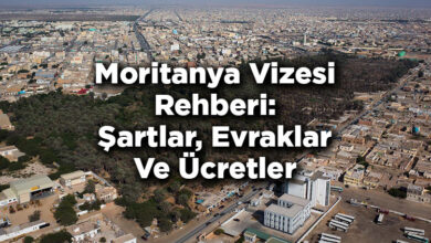 Moritanya Vizesi Rehberi: Şartlar, Evraklar Ve ÜcretlerMoritanya Vizesi Rehberi: Şartlar, Evraklar Ve Ücretler