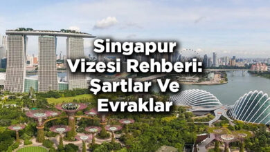 Singapur Vizesi Rehberi: Şartlar Ve Evraklar