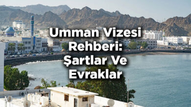 Umman Vizesi Rehberi: Şartlar Ve Evraklar
