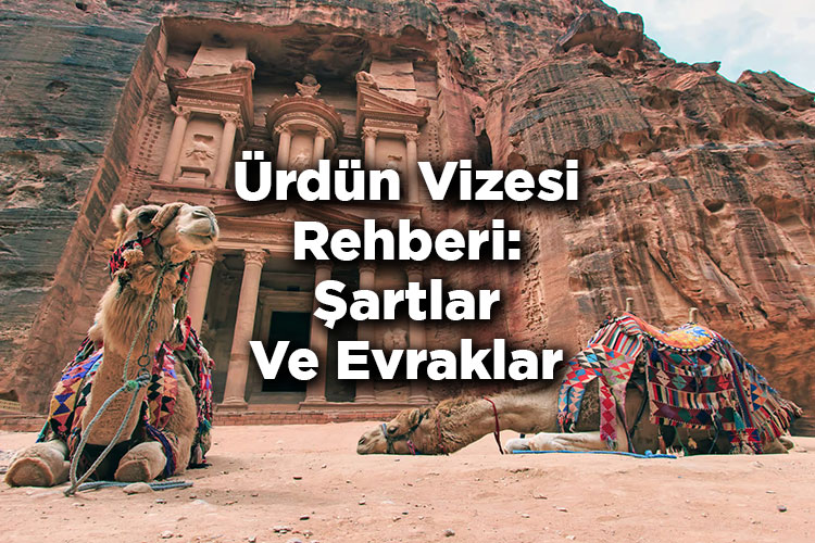 Ürdün Vizesi Rehberi: Şartlar Ve Evraklar