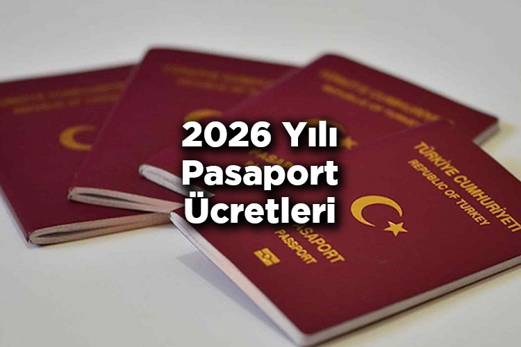 2026 Yılı Pasaport Ücretleri Ne Kadar Oldu?