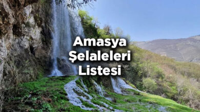 Amasya Şelaleleri Listesi – Amasya'da Gezilecek Şelaleler