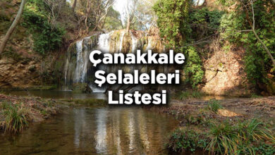 Çanakkale Şelaleleri Listesi – Çanakkale'de Gezilecek Şelaleler
