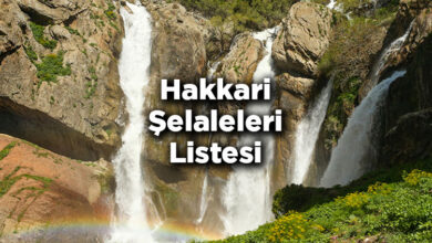Hakkari Şelaleleri Listesi – Hakkari'de Gezilecek Şelaleler