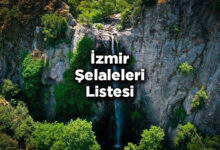 İzmir Şelaleleri Listesi – İzmir'de Gezilecek Şelaleler