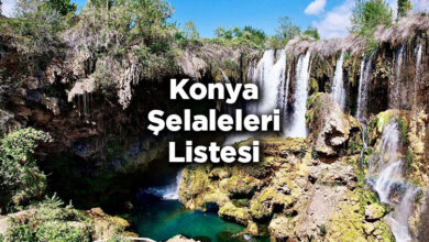 Konya Şelaleleri Listesi – Konya'da Gezilecek Şelaleler