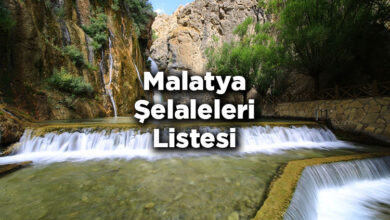 Malatya Şelaleleri Listesi – Malatya'da Gezilecek Şelaleler