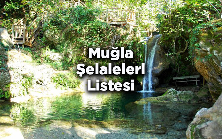 Muğla Şelaleleri Listesi – Muğla'da Gezilecek Şelaleler