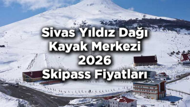 Sivas Yıldız Dağı Kayak Merkezi 2026 Skipass Fiyatları – Sivas Yıldız Dağı Kayak Merkezi 2026 Ücretleri